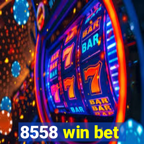 8558 win bet